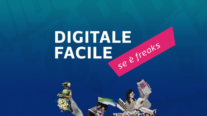 Digitale Facile - Digital Freaks